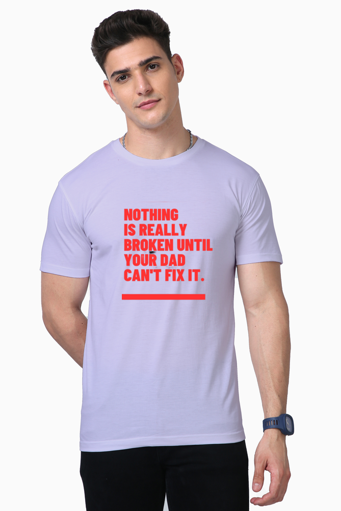 Supreme Comfort in Every Stitch: Bluelander Supima Half Sleeve T-Shirt Where Nothing Is Broken Until Dad Fixes It, Celebrating True Father-Son Love
