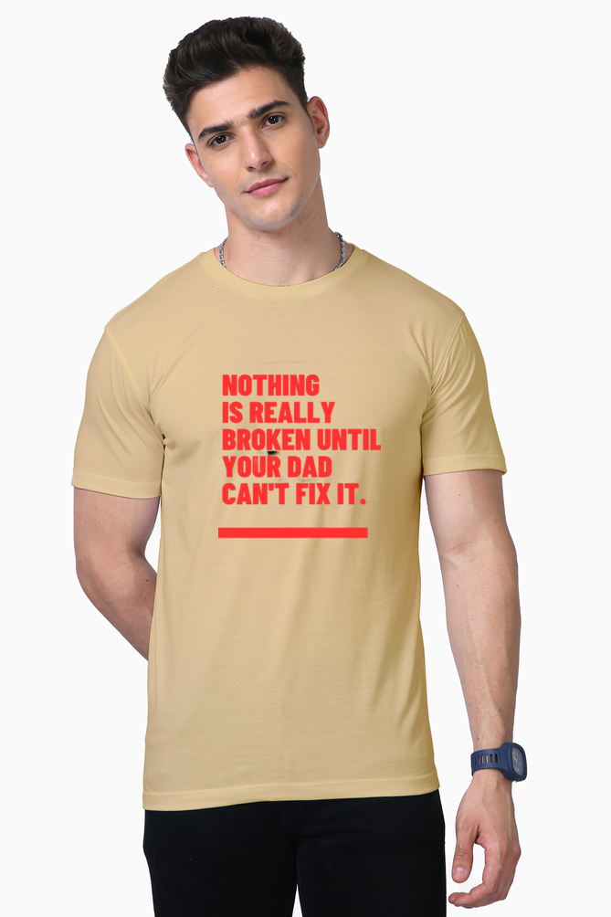 Supreme Comfort in Every Stitch: Bluelander Supima Half Sleeve T-Shirt Where Nothing Is Broken Until Dad Fixes It, Celebrating True Father-Son Love
