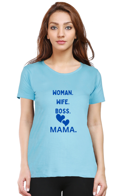 Bluelander girls cotton  half sleeve t-shirt for every 'she' is a woman a wife, a sister, a boss, and the most cherished word, mama weaving love into every role she embraces